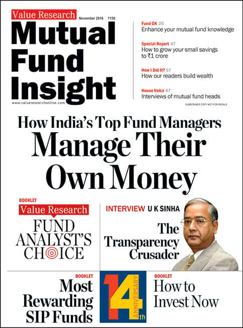 Mutual Fund Insight anniversary issue, 2016: How India's Top Fund Managers Manage Their Own Money